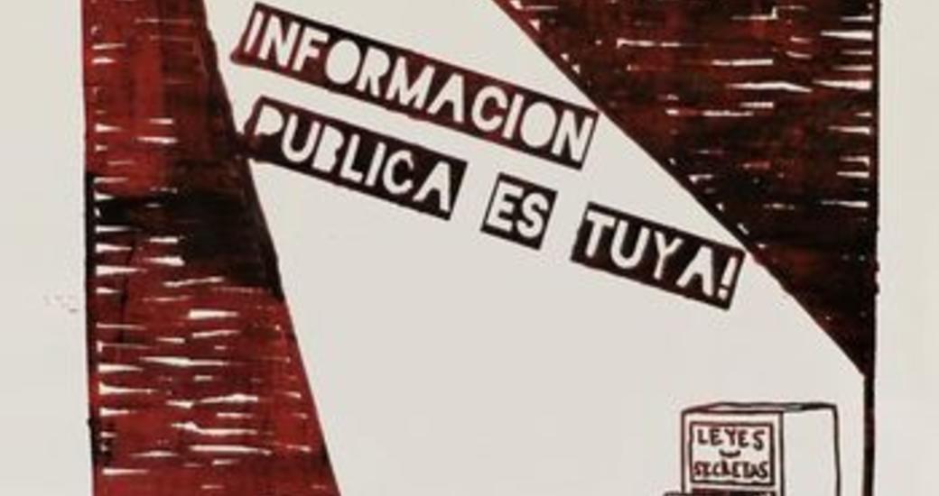 ¡La información pública es tuya. Libre acceso a la información!