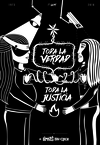 Toda la verdad Toda la justicia (Gonzalo San Juan) Toda la verdad Toda la justicia (Gonzalo San Juan)